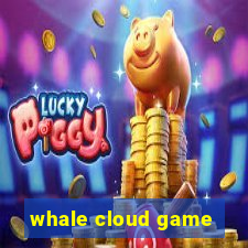 whale cloud game