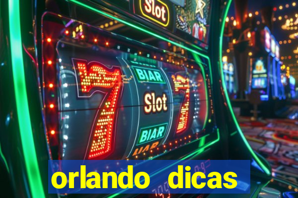 orlando dicas reclame aqui