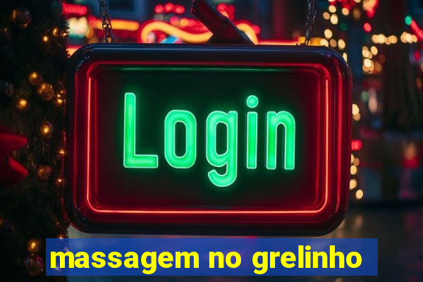 massagem no grelinho