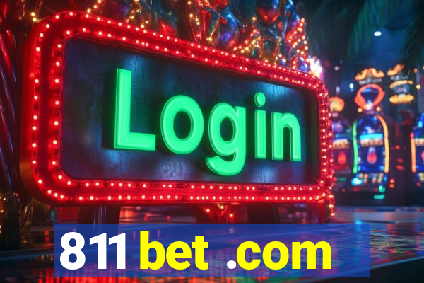 811 bet .com