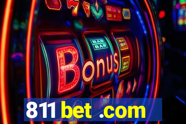 811 bet .com