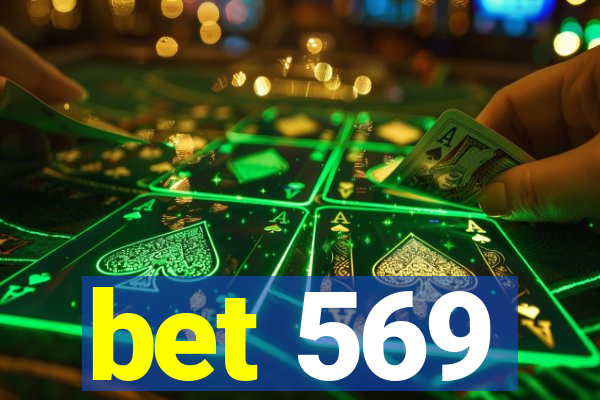 bet 569