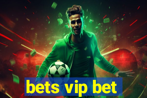 bets vip bet