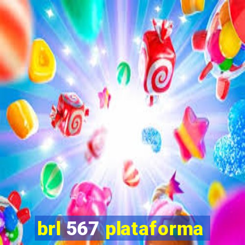 brl 567 plataforma