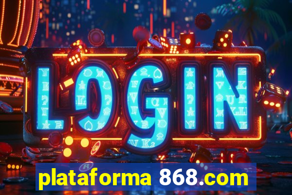 plataforma 868.com