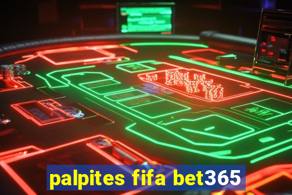 palpites fifa bet365