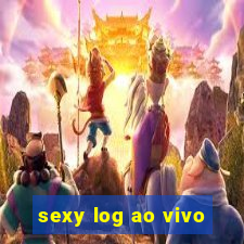 sexy log ao vivo