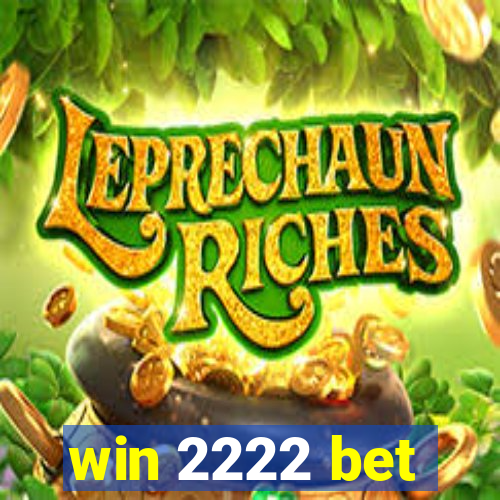 win 2222 bet