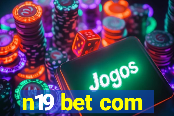 n19 bet com