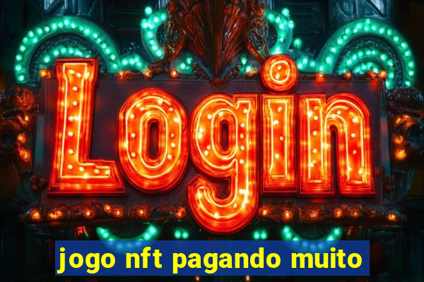 jogo nft pagando muito