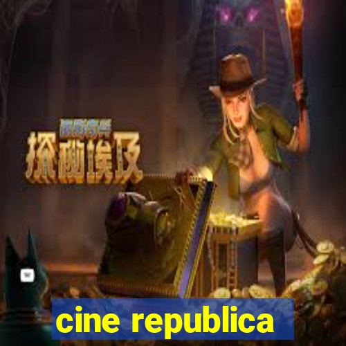 cine republica