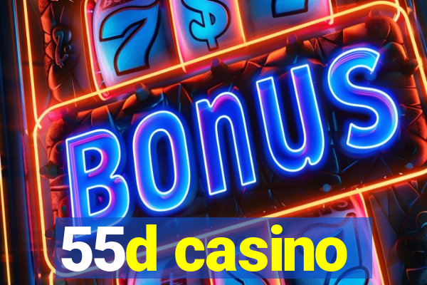 55d casino