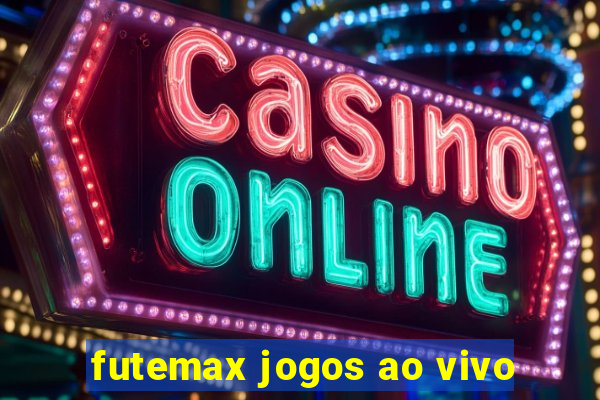 futemax jogos ao vivo