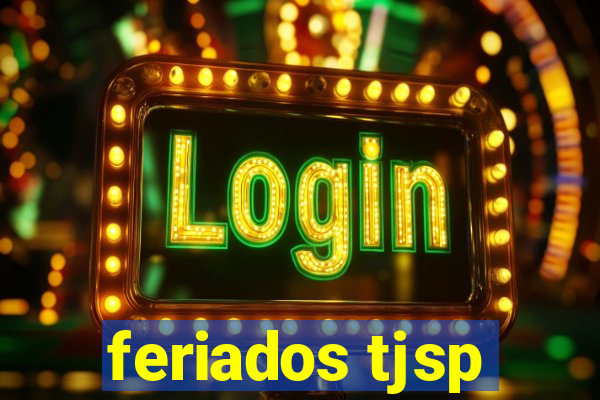 feriados tjsp