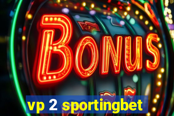 vp 2 sportingbet