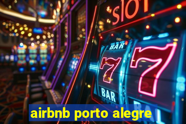 airbnb porto alegre