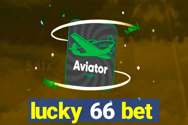 lucky 66 bet