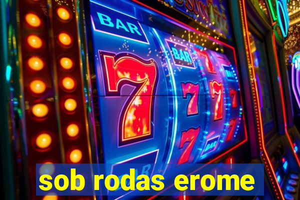 sob rodas erome