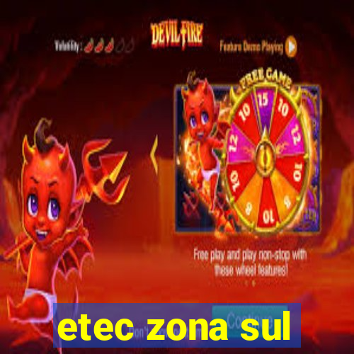 etec zona sul