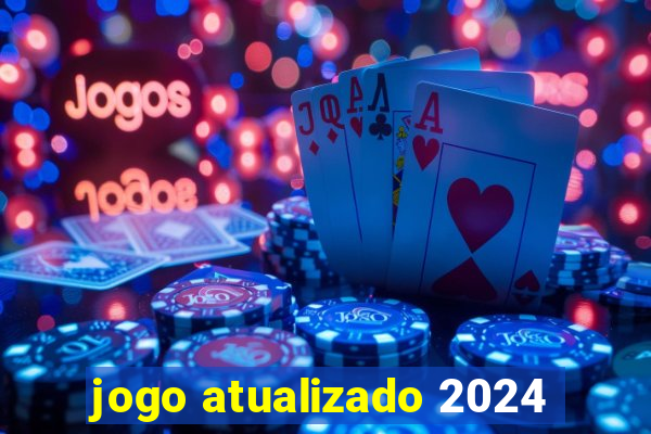 jogo atualizado 2024