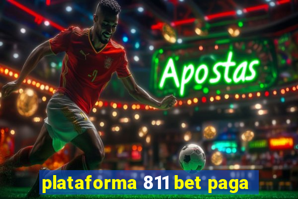 plataforma 811 bet paga