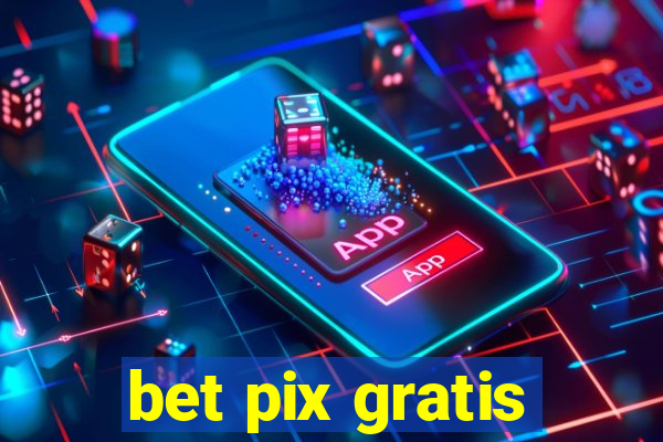 bet pix gratis