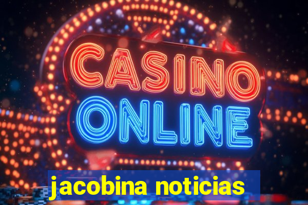 jacobina noticias