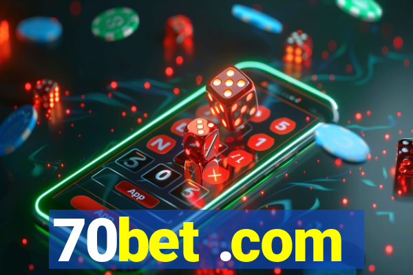 70bet .com