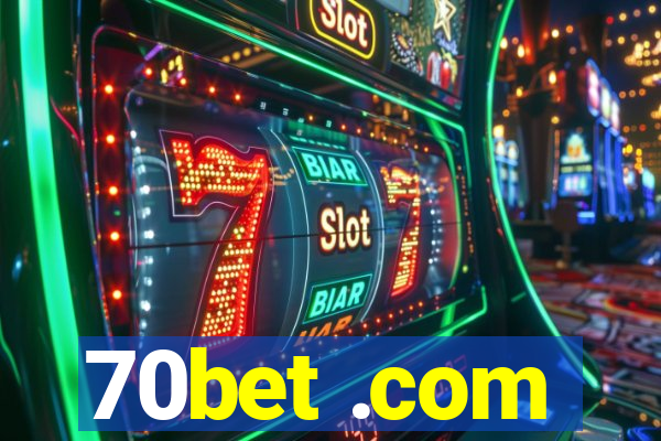 70bet .com