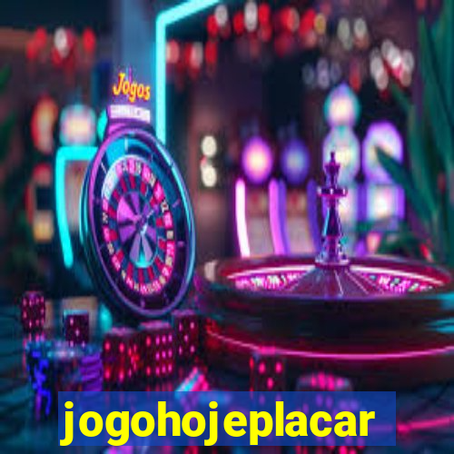 jogohojeplacar