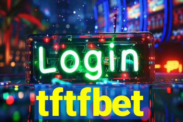 tftfbet