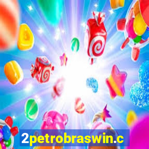 2petrobraswin.com