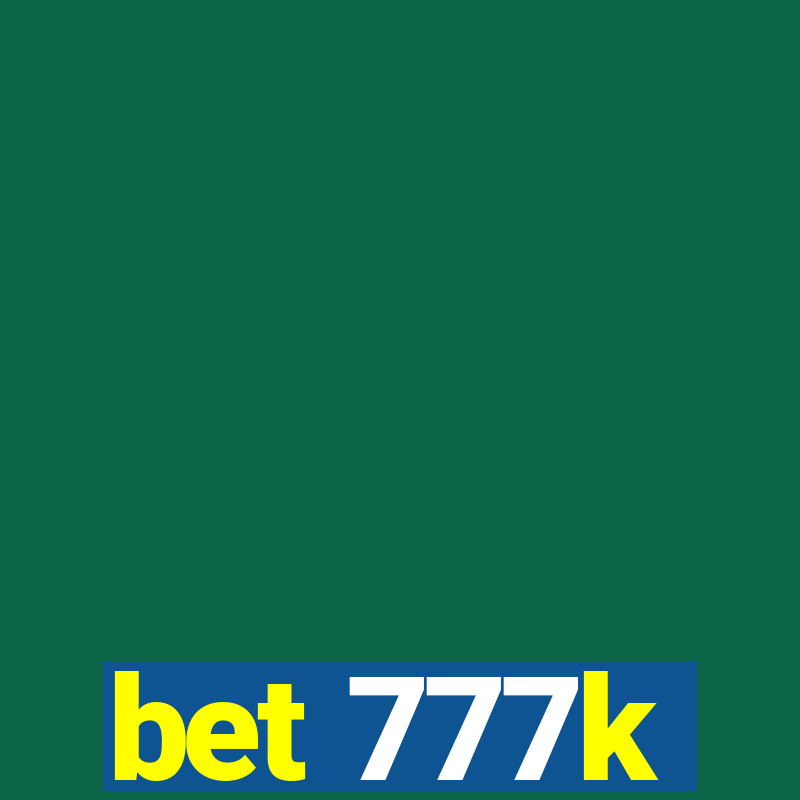 bet 777k