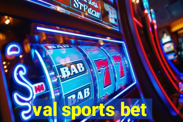 val sports bet