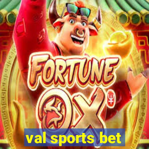 val sports bet