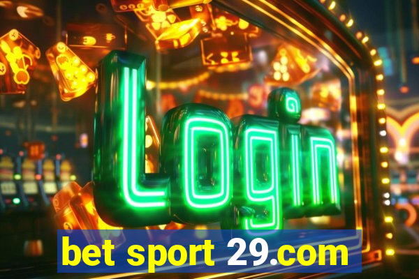 bet sport 29.com