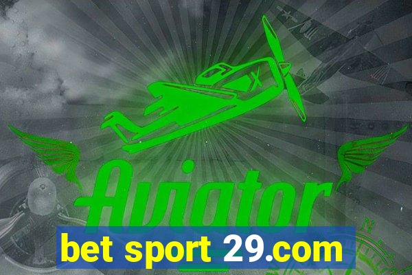 bet sport 29.com