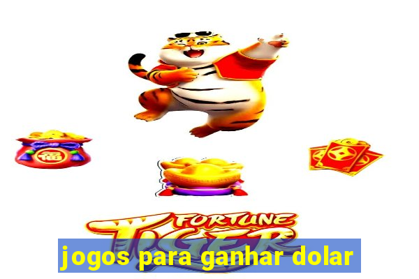 jogos para ganhar dolar