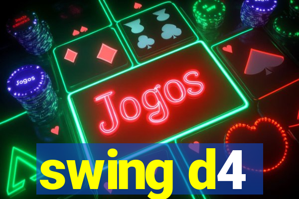 swing d4