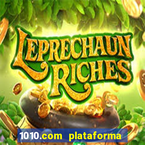 1010.com plataforma de jogos