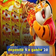 deposite 5 e ganhe 20