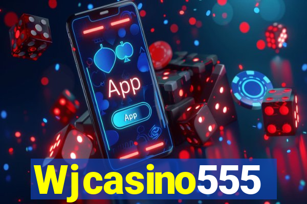 Wjcasino555