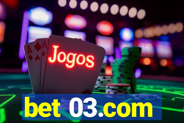 bet 03.com