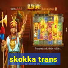 skokka trans