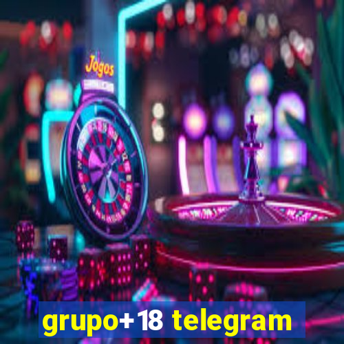 grupo+18 telegram