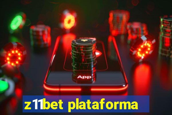 z11bet plataforma