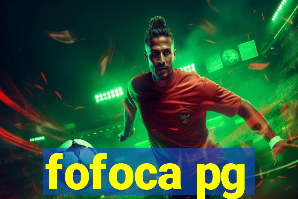 fofoca pg