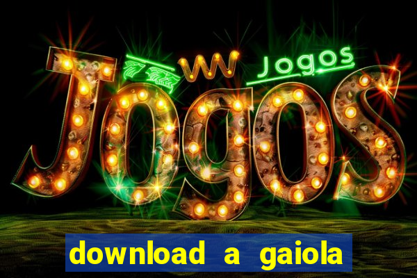 download a gaiola das loucas (1996 dublado)