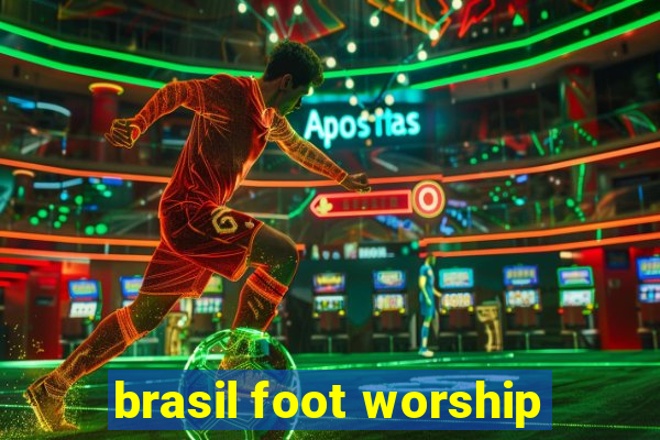 brasil foot worship