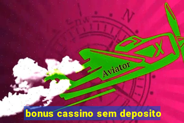 bonus cassino sem deposito